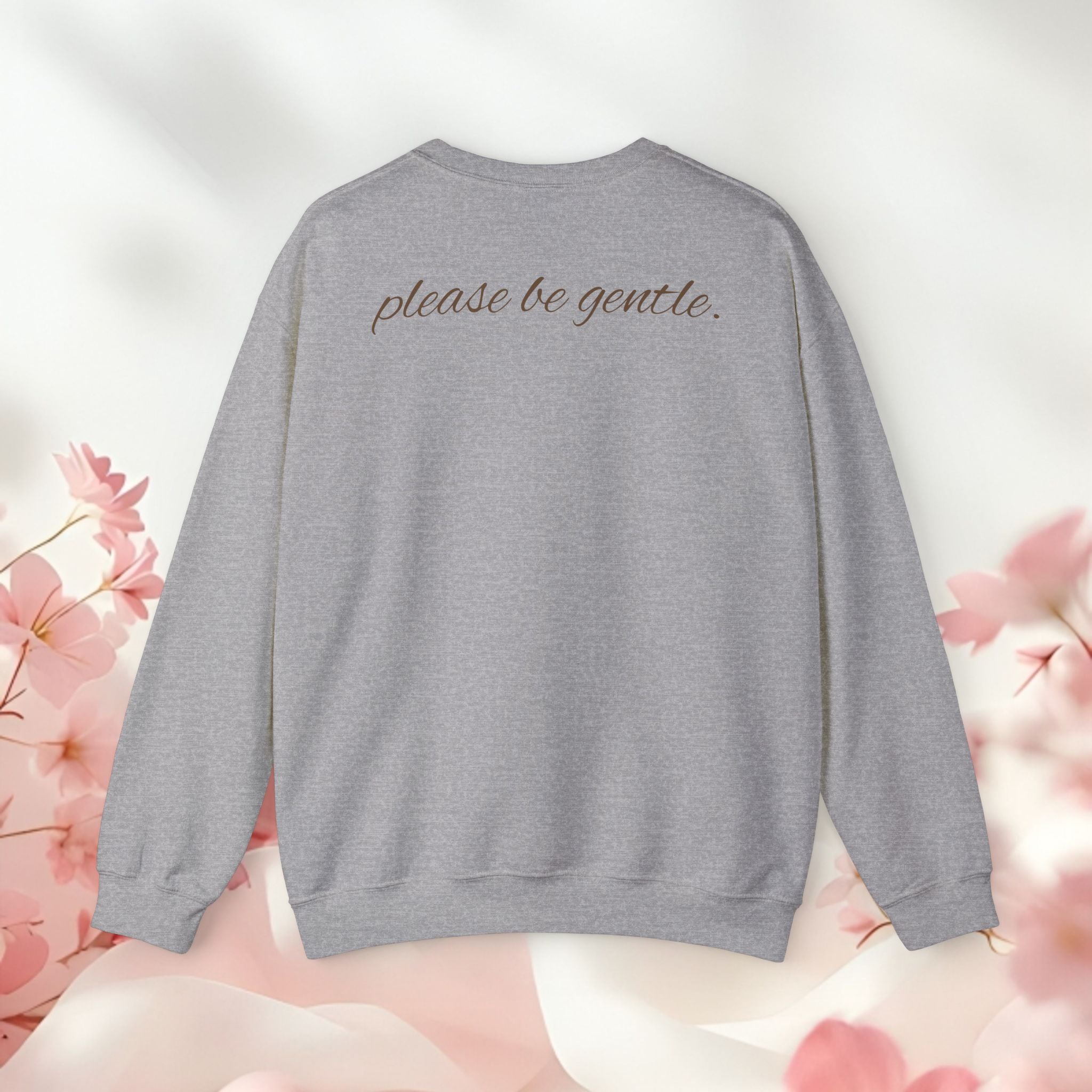 Gentle Care Crewneck Sweatshirt — "Petite Beauty" Graphic, "please be gentle." Back