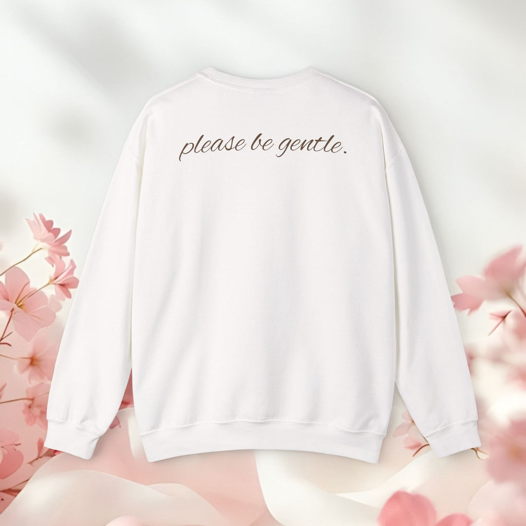 Gentle Care Crewneck Sweatshirt — "Petite Beauty" Graphic, "please be gentle." Back