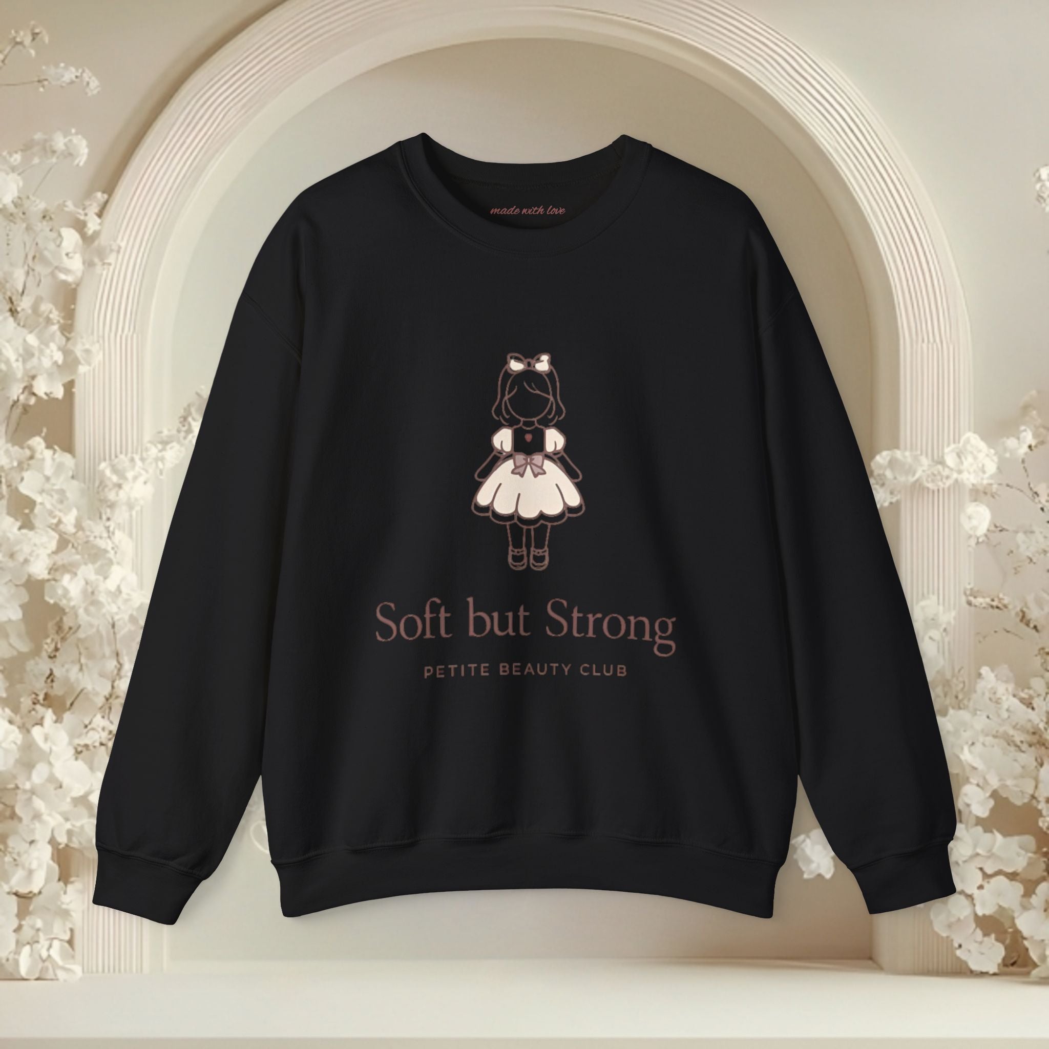 Soft But Strong Crewneck Sweatshirt — Petite Beauty Club Graphic Ver 2.