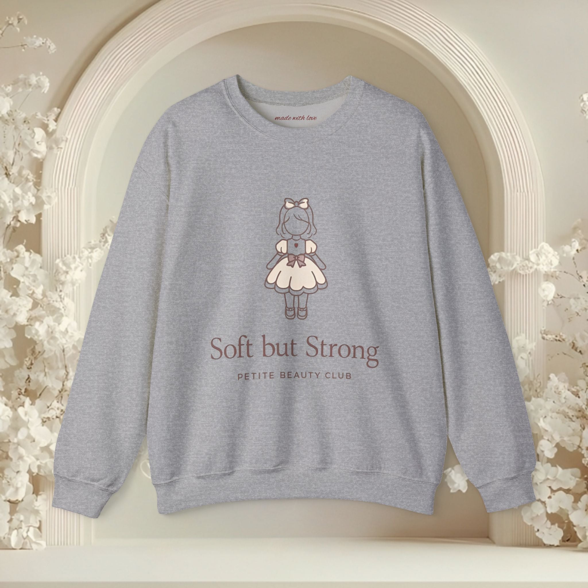 Soft But Strong Crewneck Sweatshirt — Petite Beauty Club Graphic Ver 2.